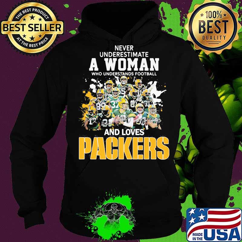 Never underestimate a woman who understands football and loves green bay packers football signatures s Hoodie Never underestimate a woman who understands football and loves green bay packers football signatures s Hoodie