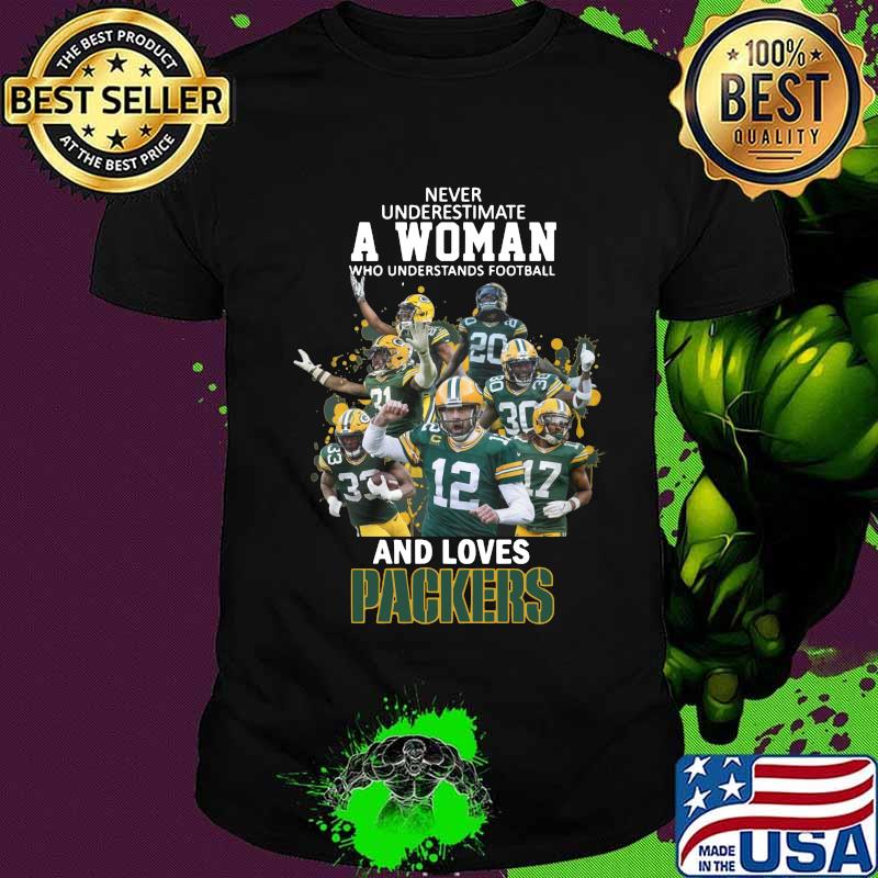 Never underestimate a woman who understands football and loves green bay packers shirt