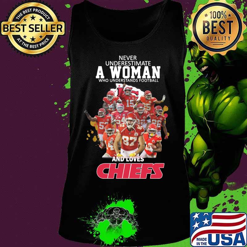 Never underestimate a woman who understands football and loves kansas city chiefs s Tank top Never underestimate a woman who understands football and loves kansas city chiefs s Tank top