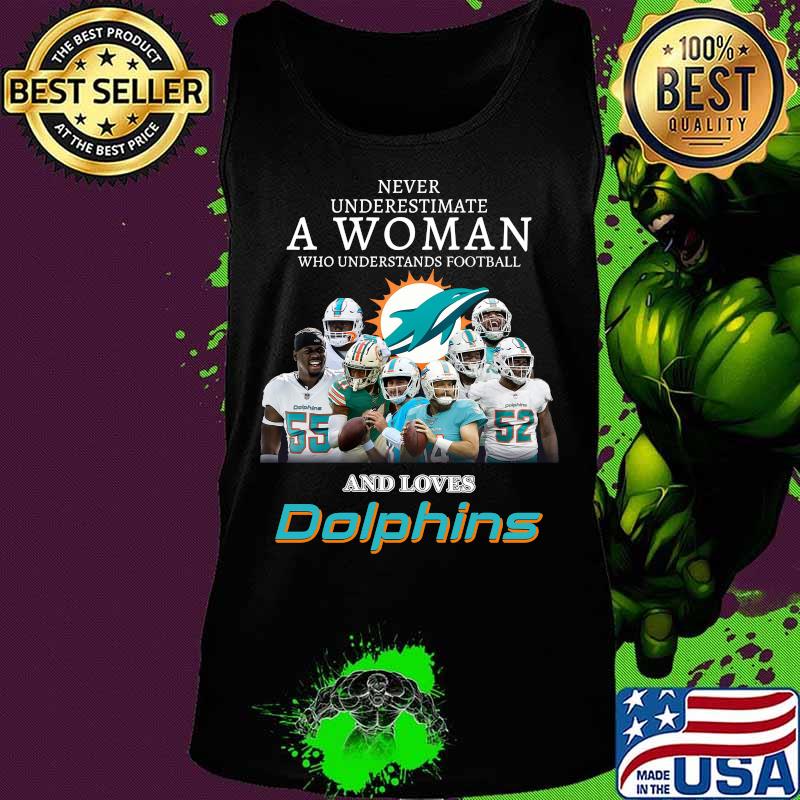 Never underestimate a woman who understands football and loves miami dolphins s Tank top Never underestimate a woman who understands football and loves miami dolphins s Tank top