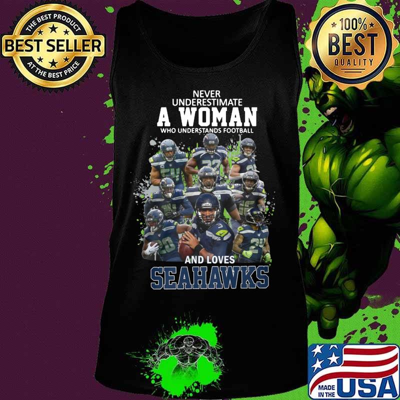 Never underestimate a woman who understands football and loves seattle seahawks s Tank top Never underestimate a woman who understands football and loves seattle seahawks s Tank top