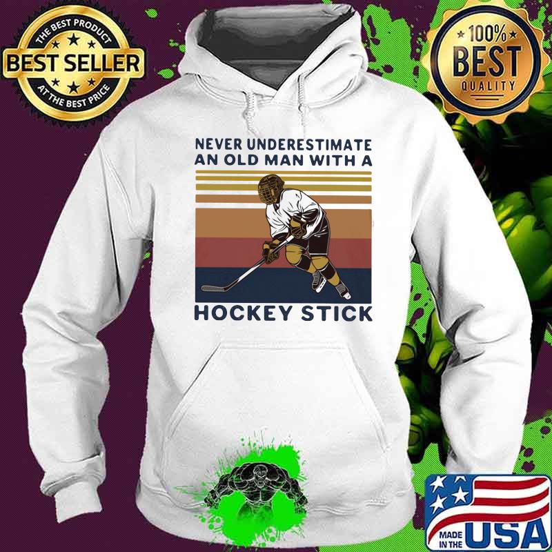 Never underestimate an old man with a hockey stick vintage retro white s Hoodie Never underestimate an old man with a hockey stick vintage retro white s Hoodie