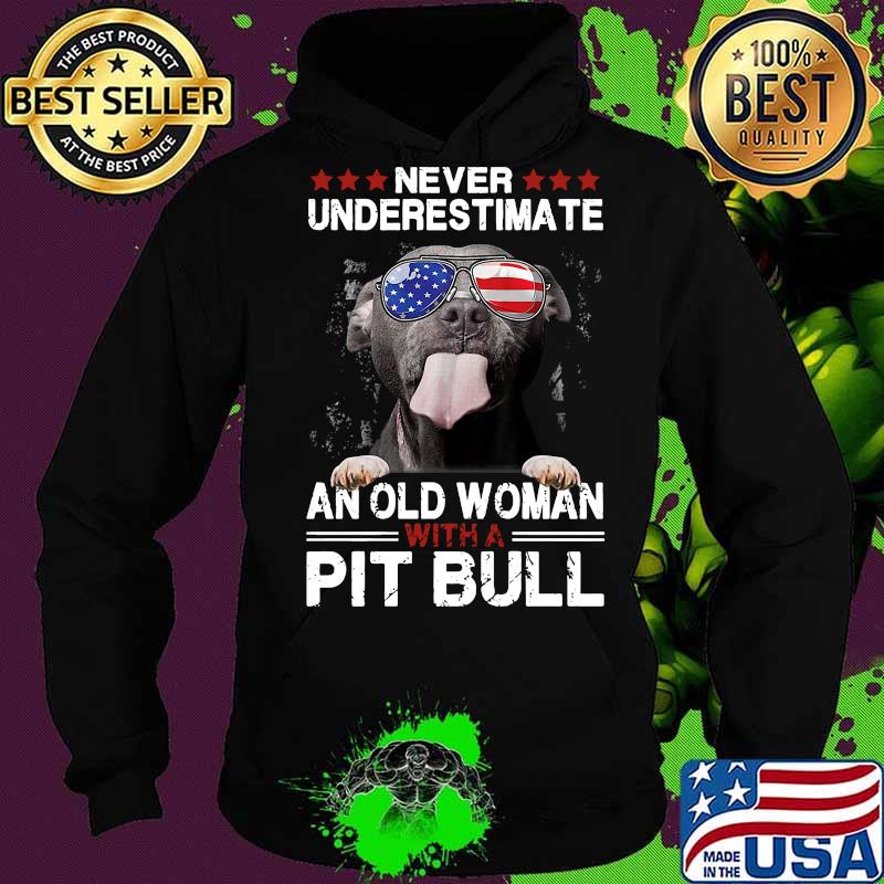 Never underestimate an old woman with a pitbull american flag independence day s Hoodie Never underestimate an old woman with a pitbull american flag independence day s Hoodie