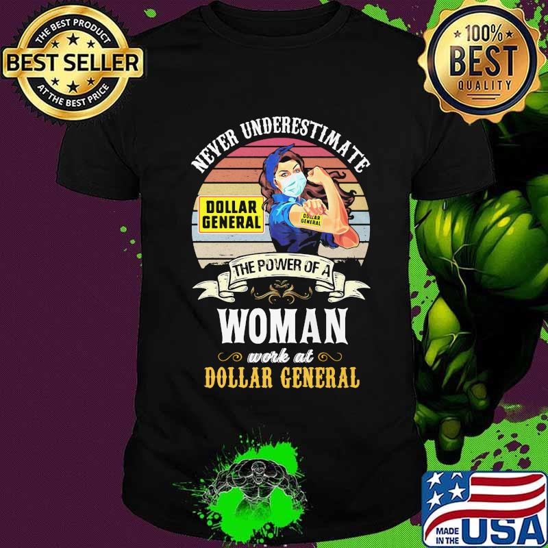 Never underestimate the power of a woman work at dollar general vintage retro mask shirt Never underestimate the power of a woman work at dollar general vintage retro mask shirt