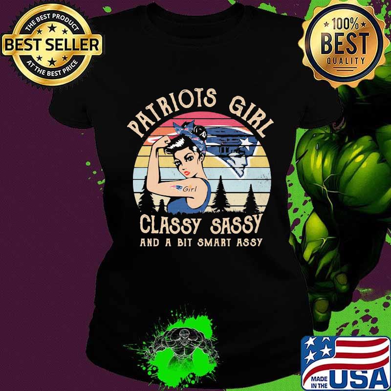 New england patriots girl classy sassy and a bit smart assy vintage retro s Ladies tee New england patriots girl classy sassy and a bit smart assy vintage retro s Ladies tee