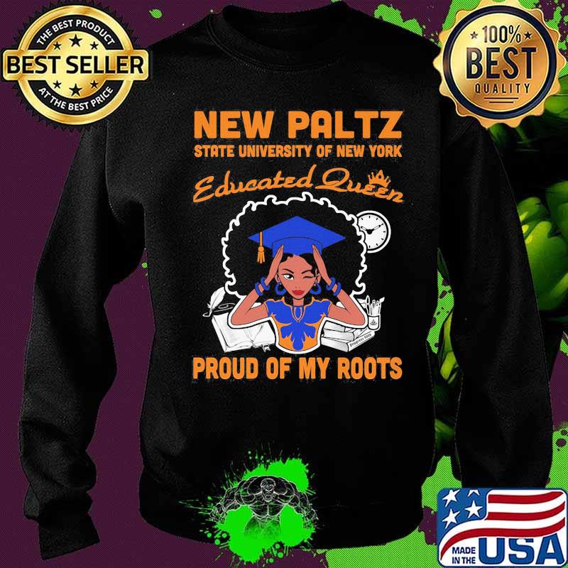 New paltz state university of new york educated queen proud of my roots s Sweater New paltz state university of new york educated queen proud of my roots s Sweater