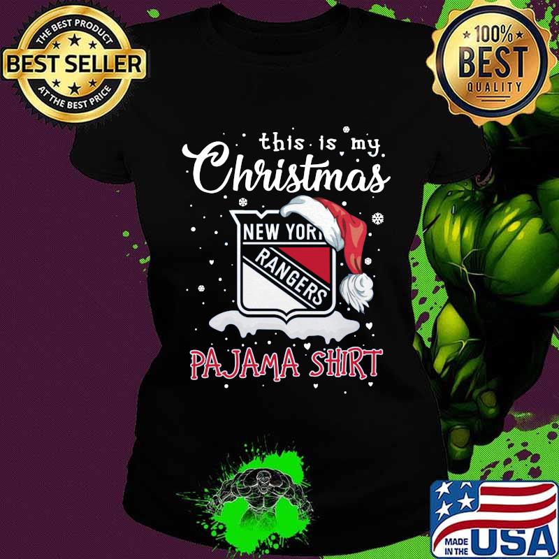 New york rangers this is my christmas pajama s Ladies tee New york rangers this is my christmas pajama s Ladies tee