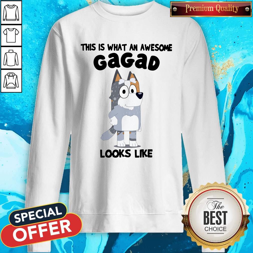 Nice Bluey This Is What An Awesome Gagad Looks Like Shirt