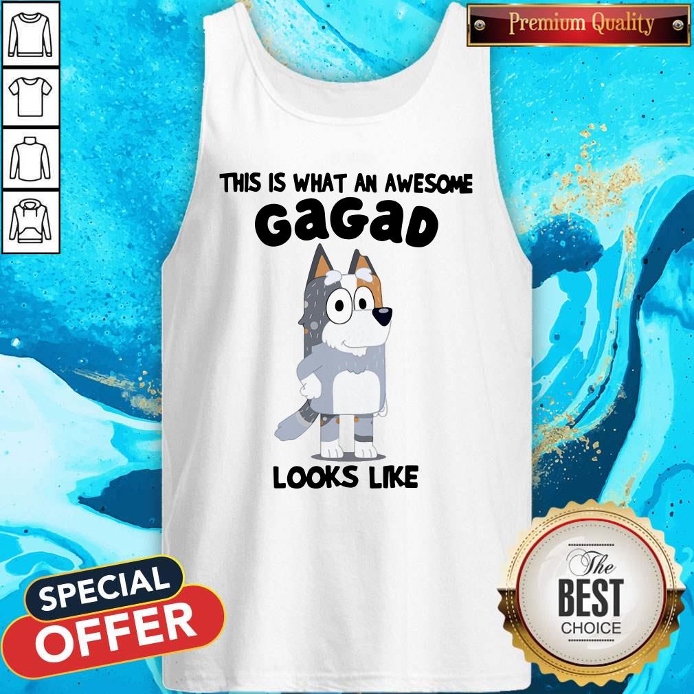 Nice Bluey This Is What An Awesome Gagad Looks Like Shirt