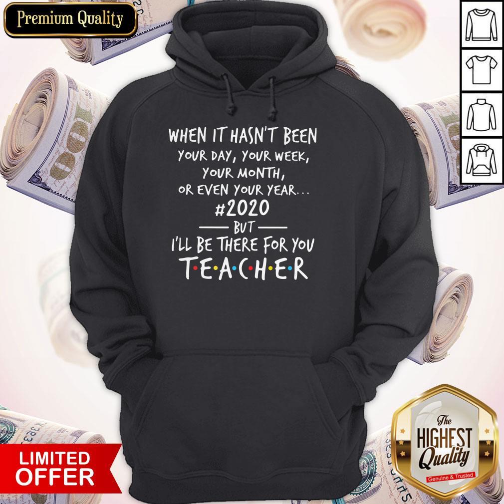 nice-when-it-hasnt-been-your-day-your-week-your-month-or-even-your-year-hoodie.jpg