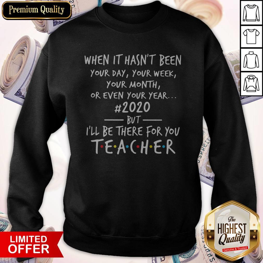 nice-when-it-hasnt-been-your-day-your-week-your-month-or-even-your-yearsweatshirt.jpg
