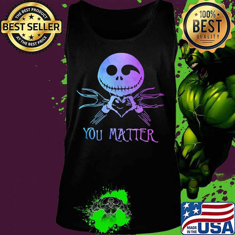 Nightmare jack skellington you matter s Tank top Nightmare jack skellington you matter s Tank top