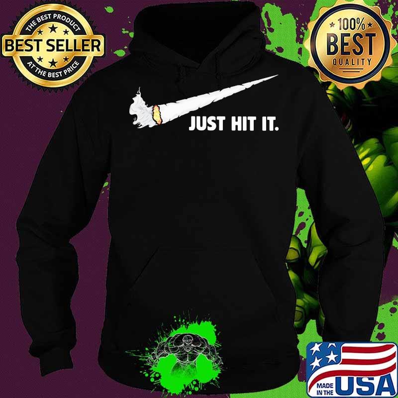 Nike logo smoking just hit it s Hoodie Nike logo smoking just hit it s Hoodie