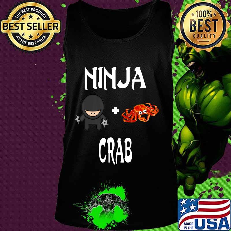 Ninja CRAB T-Shirt CRAB Ninja T-Shirt Tank top Ninja CRAB T-Shirt CRAB Ninja T-Shirt Tank top