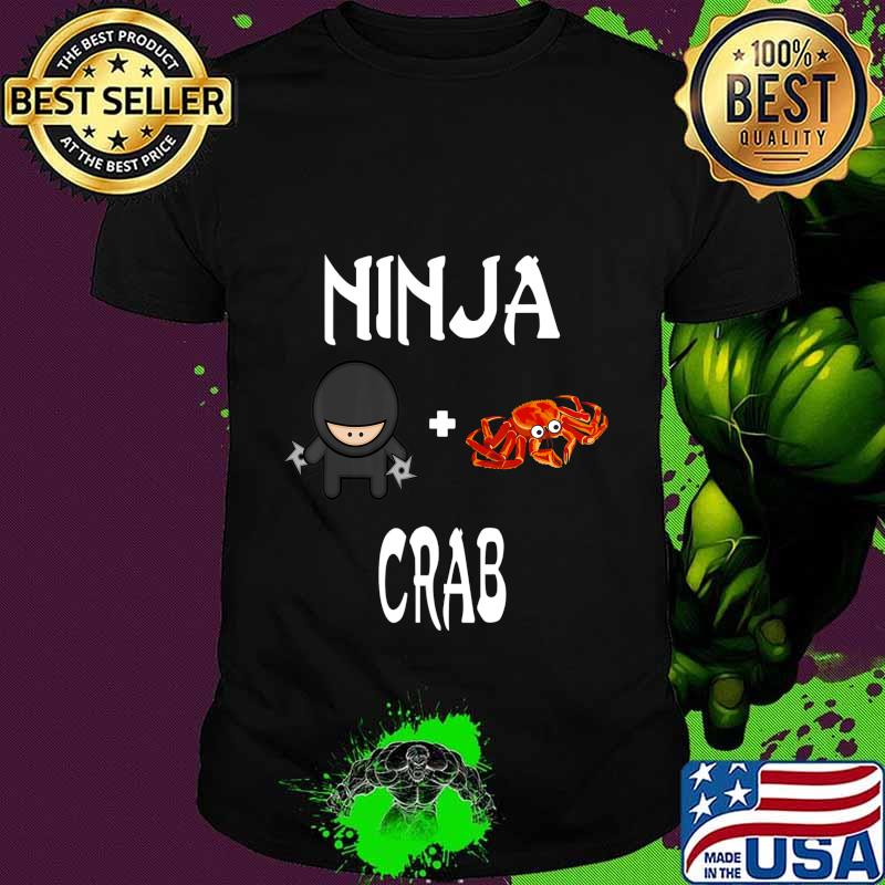 Ninja CRAB T-Shirt CRAB Ninja T-Shirt Ninja CRAB T-Shirt CRAB Ninja T-Shirt