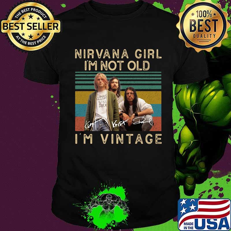 Nirvana girl i'm not old i'm vintage retro signatures shirt