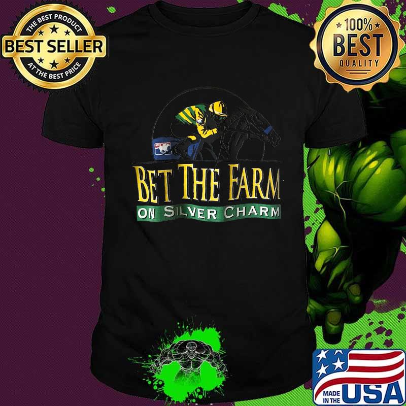 Nitra bet the farm on silver charm racehorse shirt