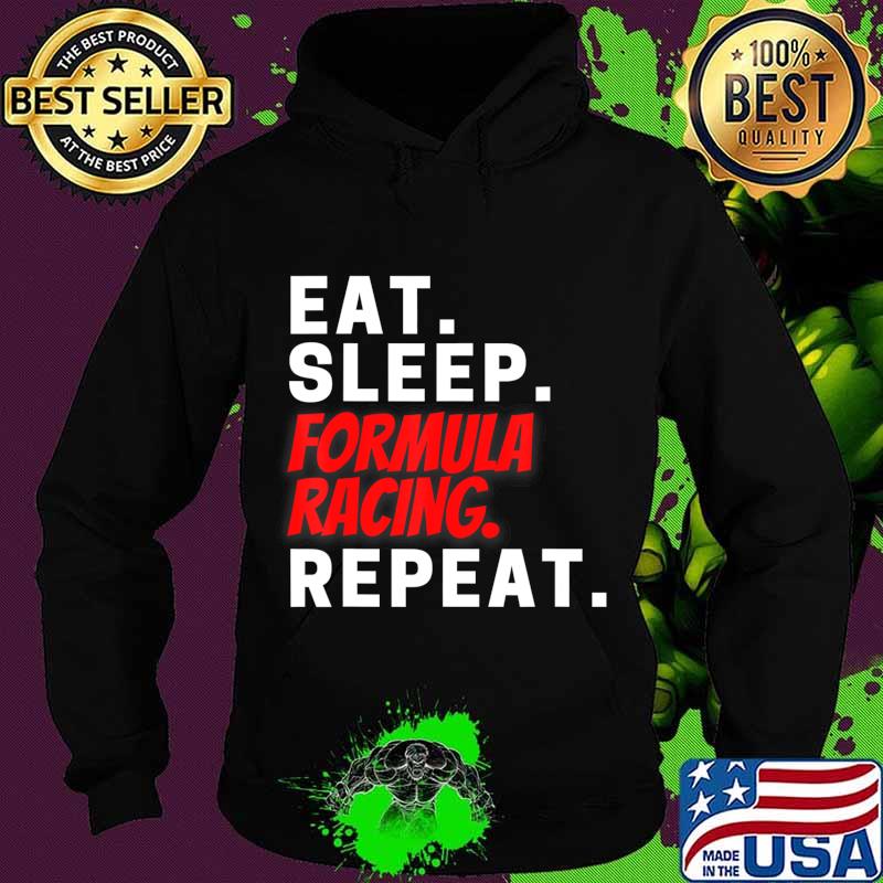 Novelty Formula Racing Competition Racers Tee Shirt Gifts T-Shirt Hoodie Novelty Formula Racing Competition Racers Tee Shirt Gifts T-Shirt Hoodie