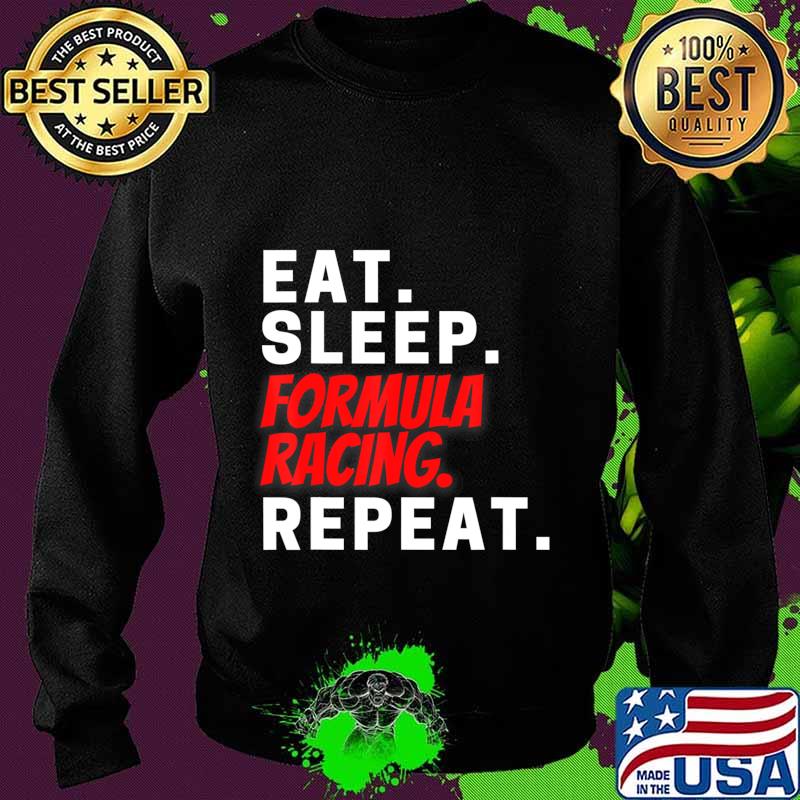 Novelty Formula Racing Competition Racers Tee Shirt Gifts T-Shirt Sweater Novelty Formula Racing Competition Racers Tee Shirt Gifts T-Shirt Sweater