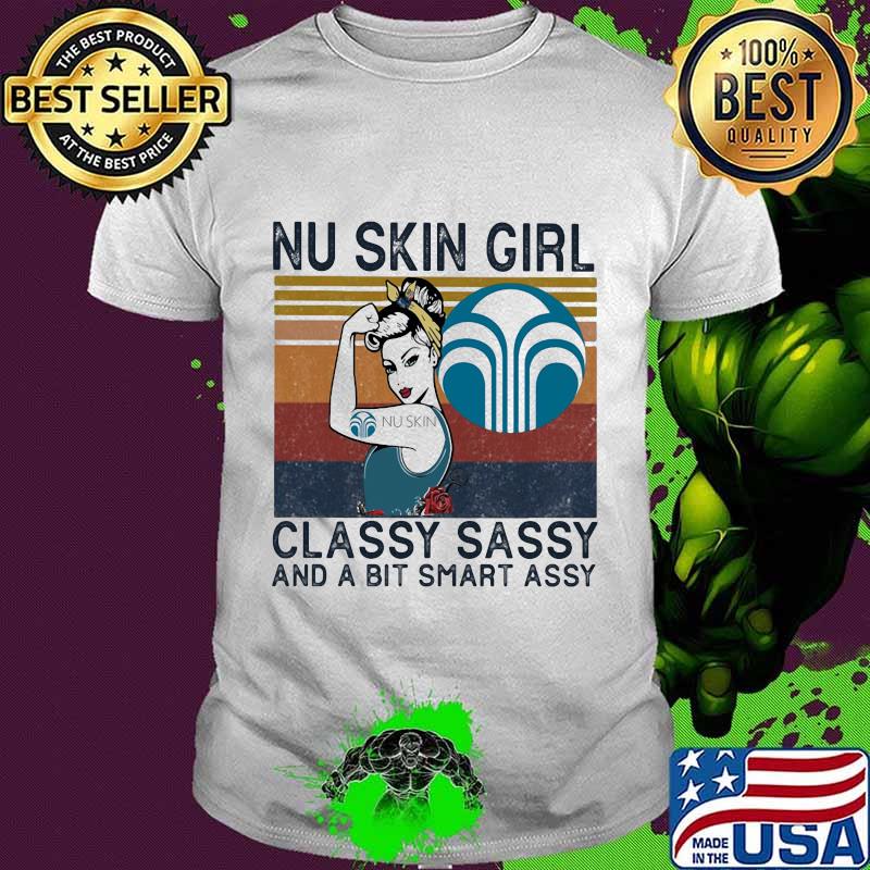 Nu skin girl classy sassy and a bit smart assy vintage retro shirt