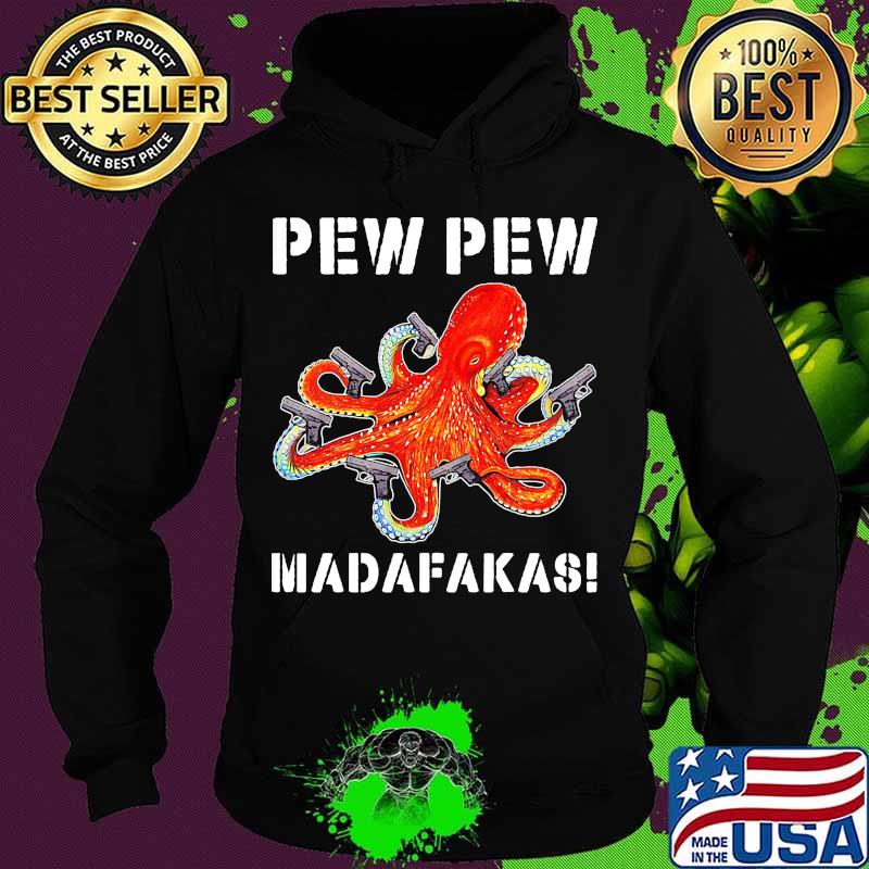 Octopus pew pew madafakas s Hoodie Octopus pew pew madafakas s Hoodie