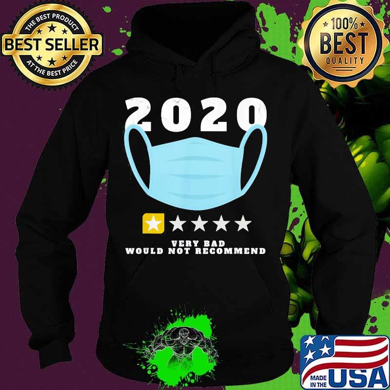 Official 2020 Very Bad Would Not Recommend One Star Rating Mask Shirt Hoodie Official 2020 Very Bad Would Not Recommend One Star Rating Mask Shirt Hoodie