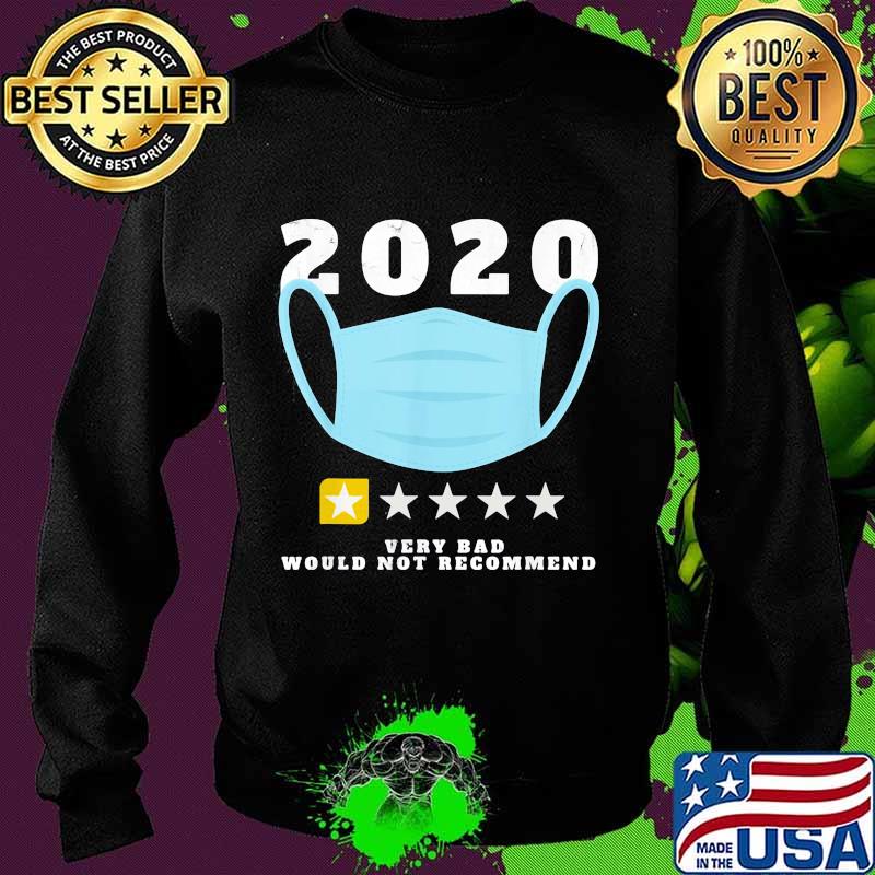 Official 2020 Very Bad Would Not Recommend One Star Rating Mask Shirt Sweater Official 2020 Very Bad Would Not Recommend One Star Rating Mask Shirt Sweater