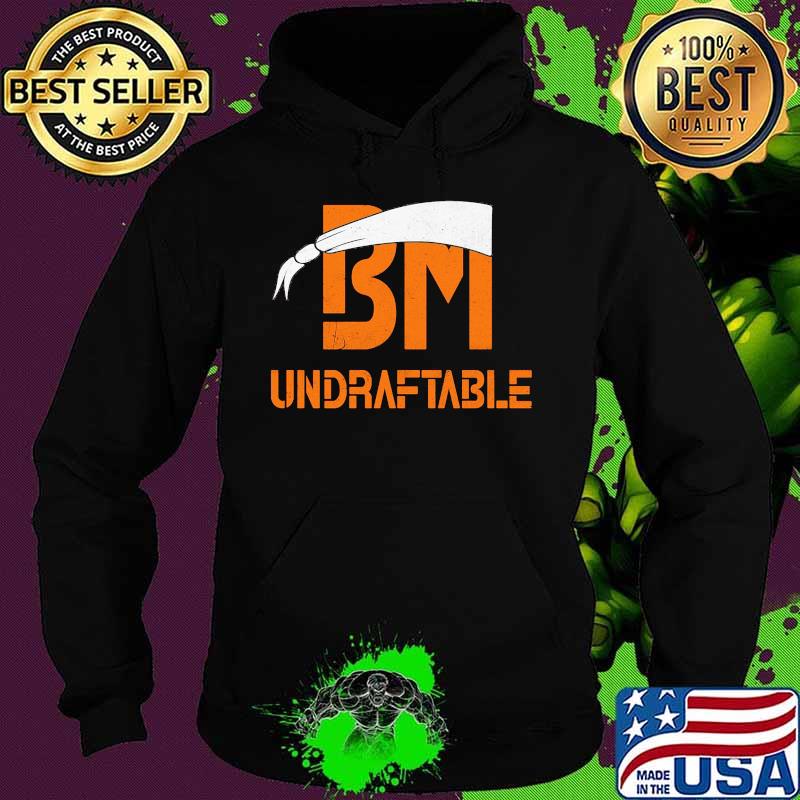 Official BM Undraftable s Hoodie Official BM Undraftable s Hoodie