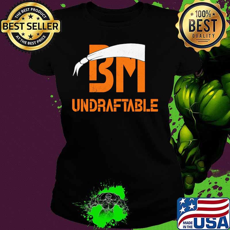 Official BM Undraftable s Ladies tee Official BM Undraftable s Ladies tee