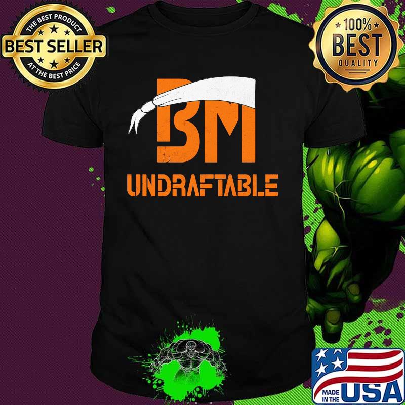 Official BM Undraftable shirt