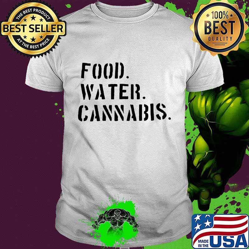 Official food water cannabis shirt