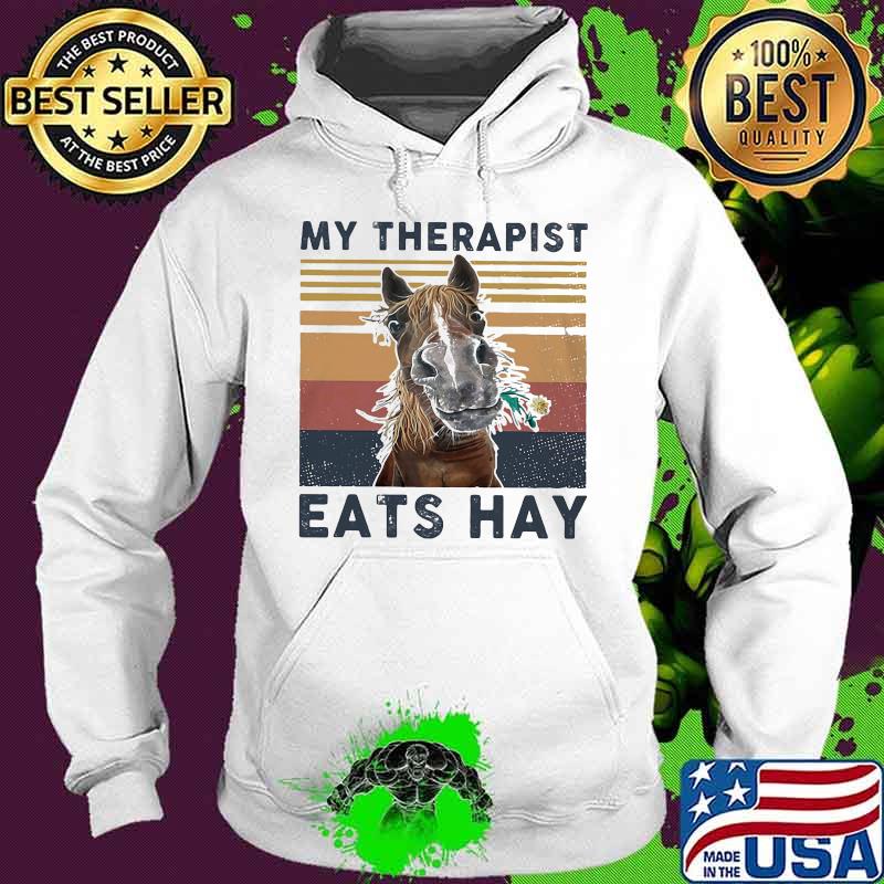 Official Horse My therapist eats hay vintage retro s Hoodie Official Horse My therapist eats hay vintage retro s Hoodie