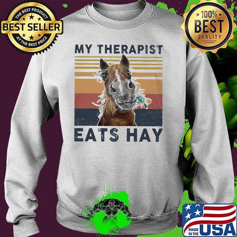 Official Horse My therapist eats hay vintage retro s Sweater Official Horse My therapist eats hay vintage retro s Sweater
