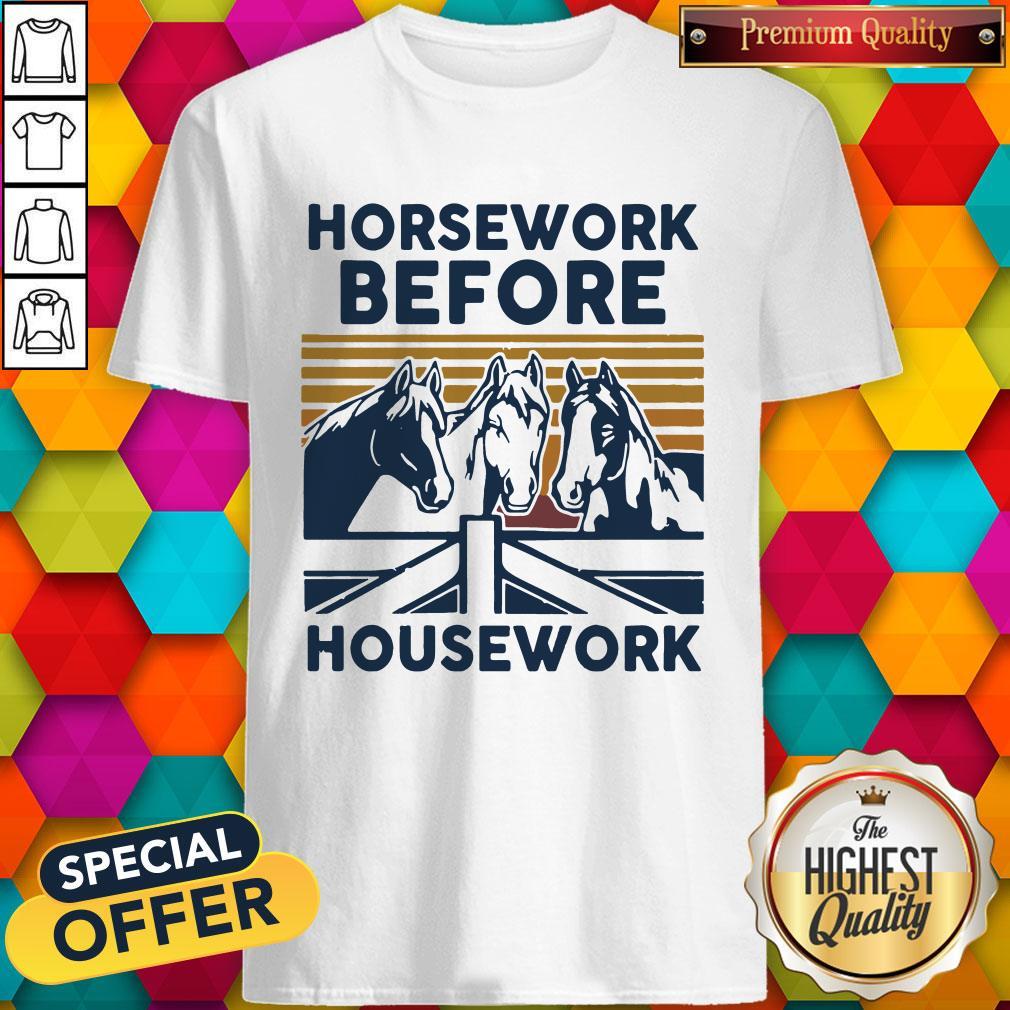 Official Horsework Before Housework Vintage Retro Shirt