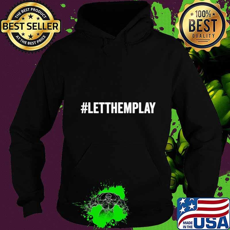 Official let them play s Hoodie Official let them play s Hoodie