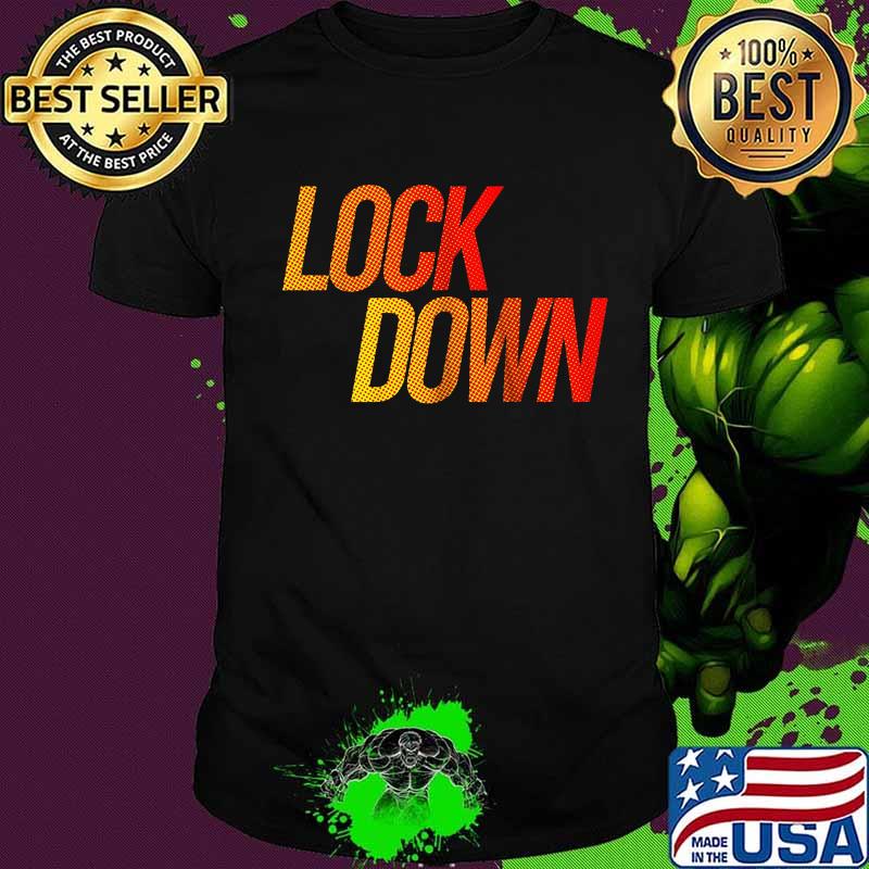Official lock down shirt