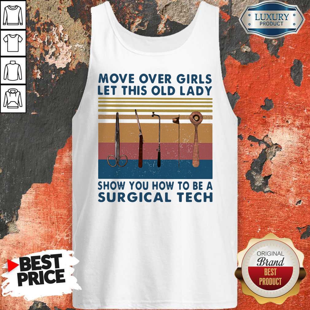 official-move-over-girls-let-this-old-lady-show-you-how-to-be-a-surgical-tech-vintage-retro-tank-top.jpg