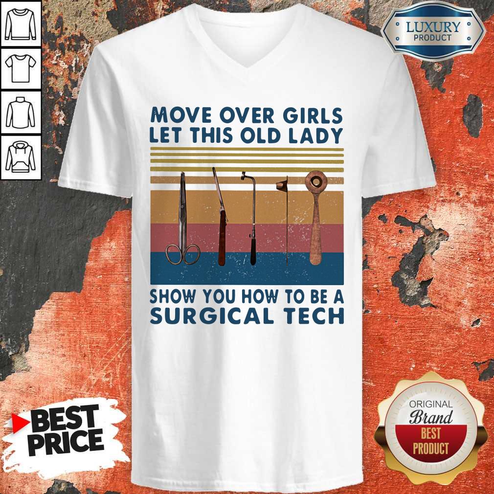 official-move-over-girls-let-this-old-lady-show-you-how-to-be-a-surgical-tech-vintage-retro-v-neck.jpg