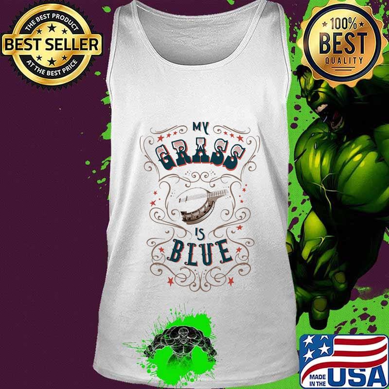 Official My Grass Is Blue Banjo Shirt Tank top Official My Grass Is Blue Banjo Shirt Tank top