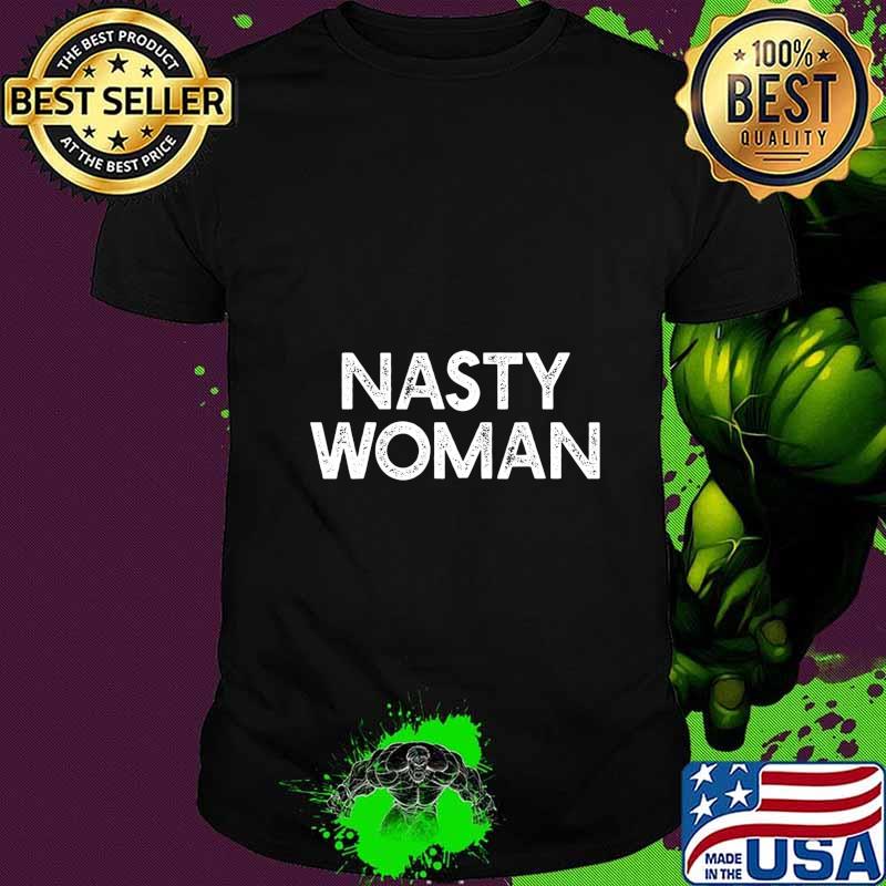 Official nasty woman black shirt