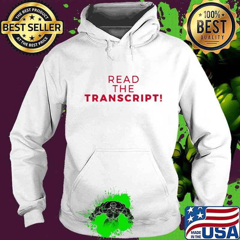 Official read the transcript s Hoodie Official read the transcript s Hoodie