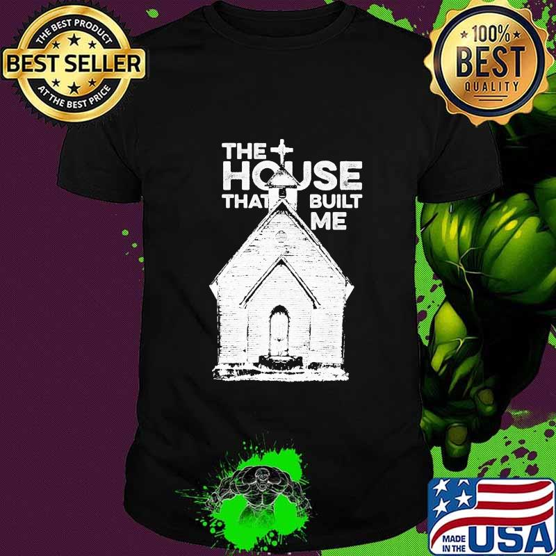 Official The house that built me shirt