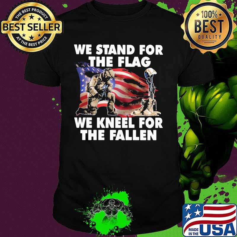 Official Veteran We stand for the flag we kneel for the fallen shirt