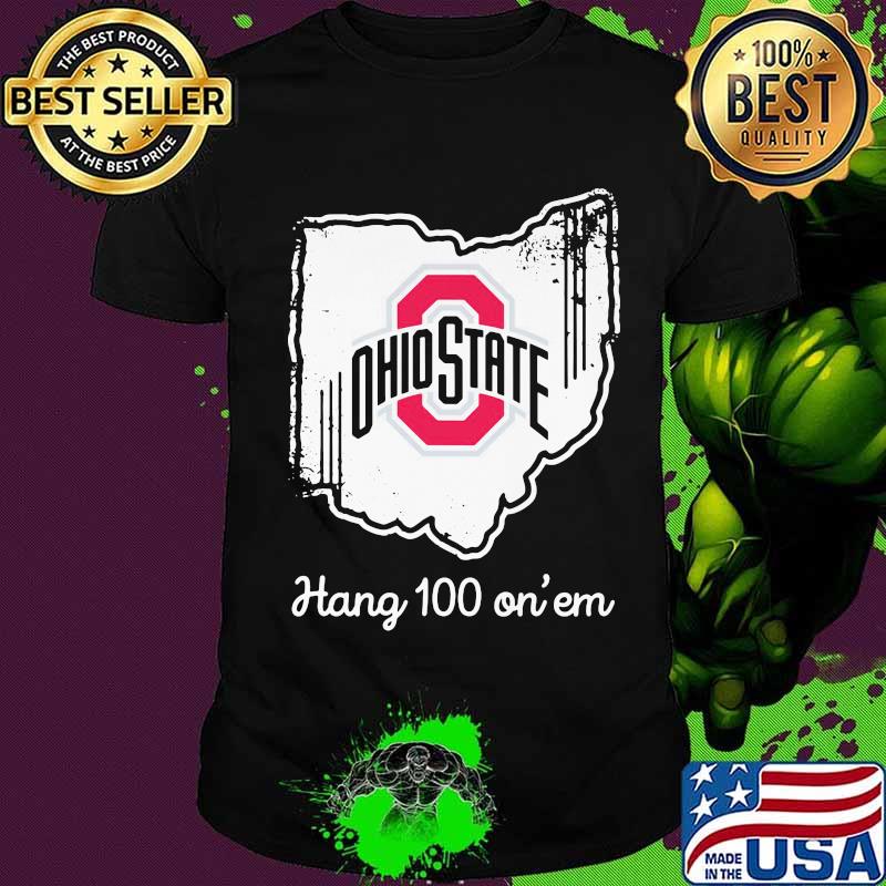 Ohio state buckeyes hang 100 on em shirt