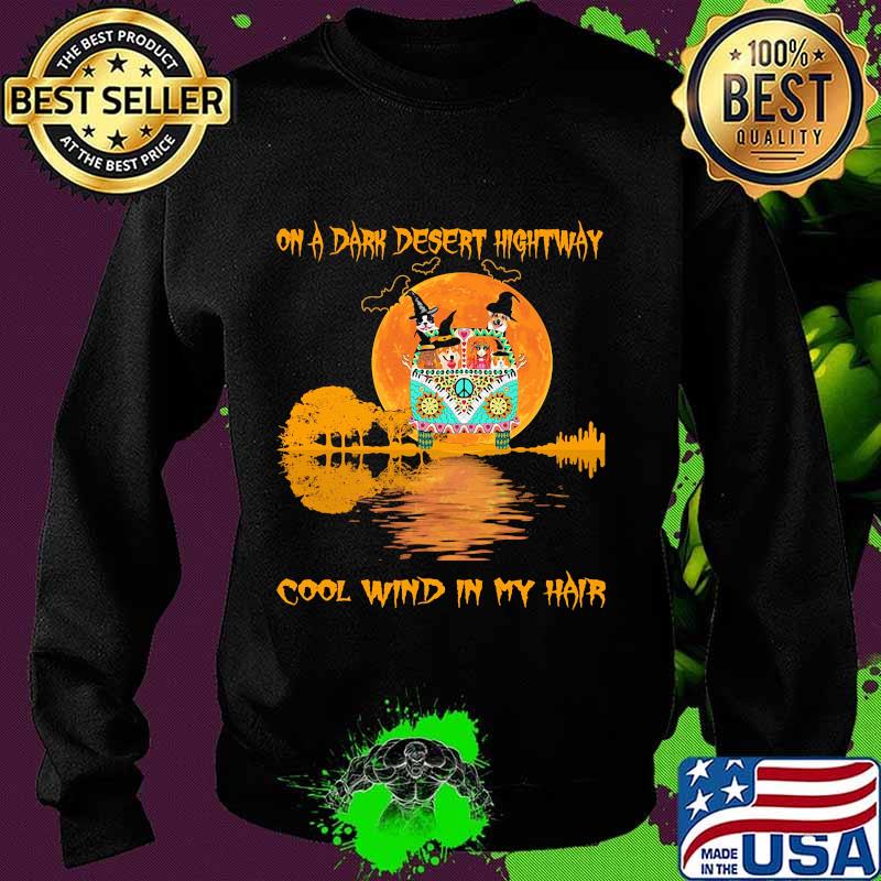 ON A DARK DESERT HIGHTWAY COOL WIND IN MY HAIR PEACE BUS DOG MOON HALLOWEEN SHIRT Sweater ON A DARK DESERT HIGHTWAY COOL WIND IN MY HAIR PEACE BUS DOG MOON HALLOWEEN SHIRT Sweater