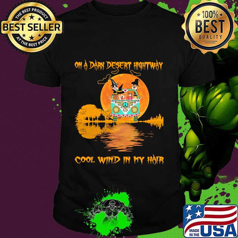 ON A DARK DESERT HIGHTWAY COOL WIND IN MY HAIR PEACE BUS DOG MOON HALLOWEEN SHIRT