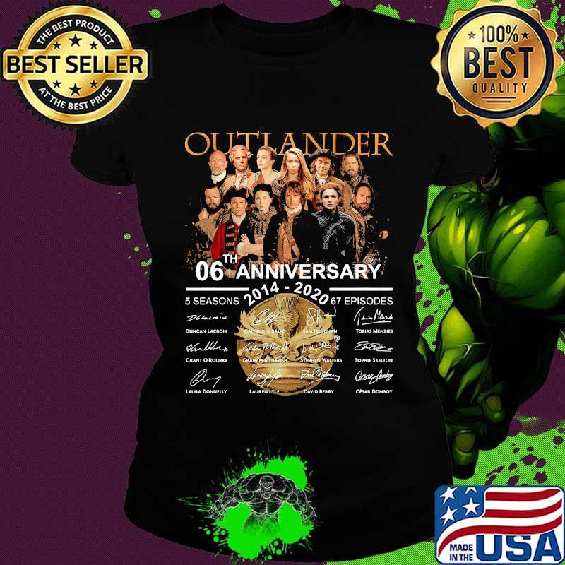 Outlander 06th anniversary 2014 2020 thank you for the memories signatures s Ladies tee Outlander 06th anniversary 2014 2020 thank you for the memories signatures s Ladies tee