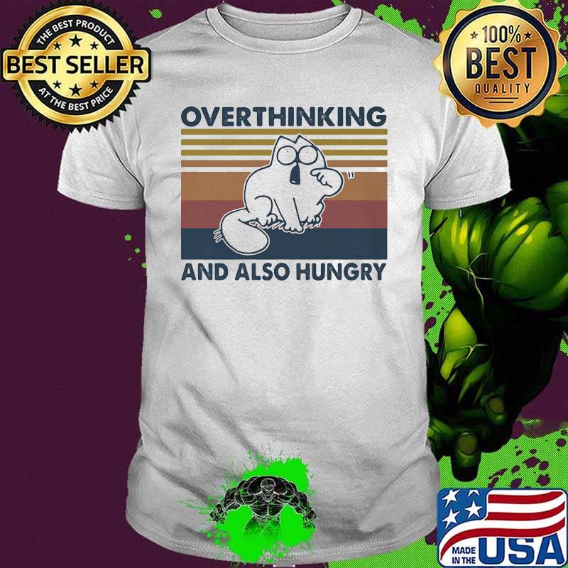 OVER THINKING AND ALSO HUNGRY CAT VINTAGE RETRO SHIRT
