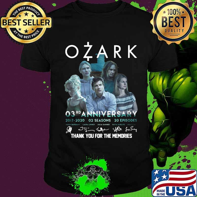 Ozark 03rd anniversary 2017 2020 02 seasons 20 episodes thank you for the memories signatures shirt