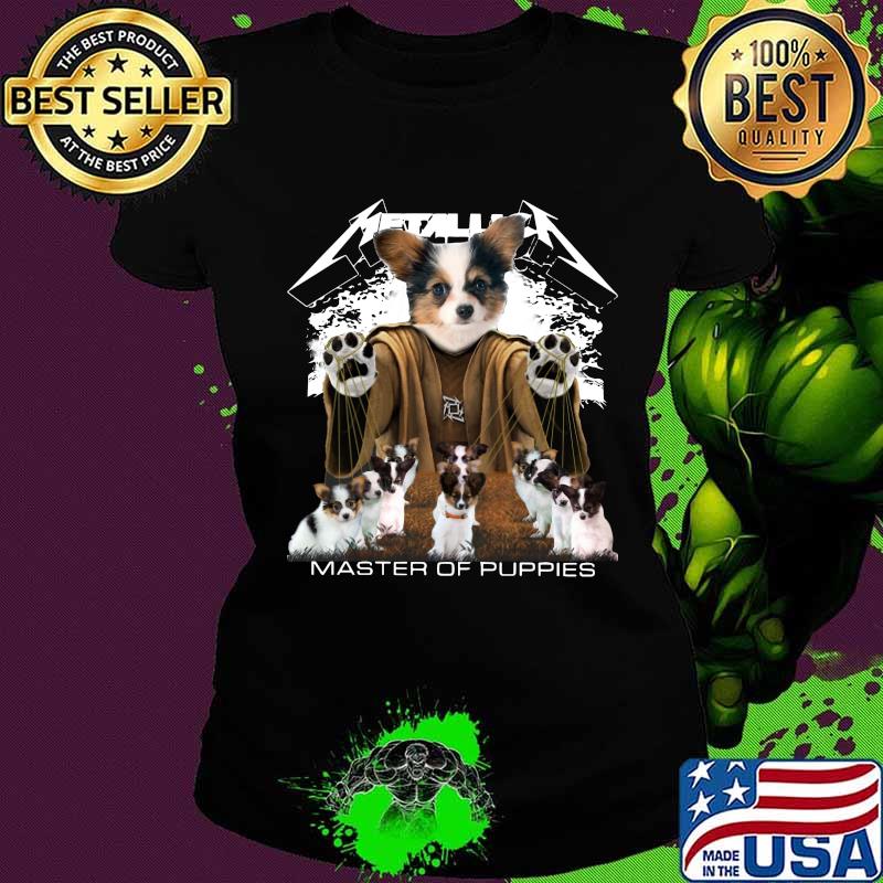 Papillon puppy metallica master of puppies s Ladies tee Papillon puppy metallica master of puppies s Ladies tee